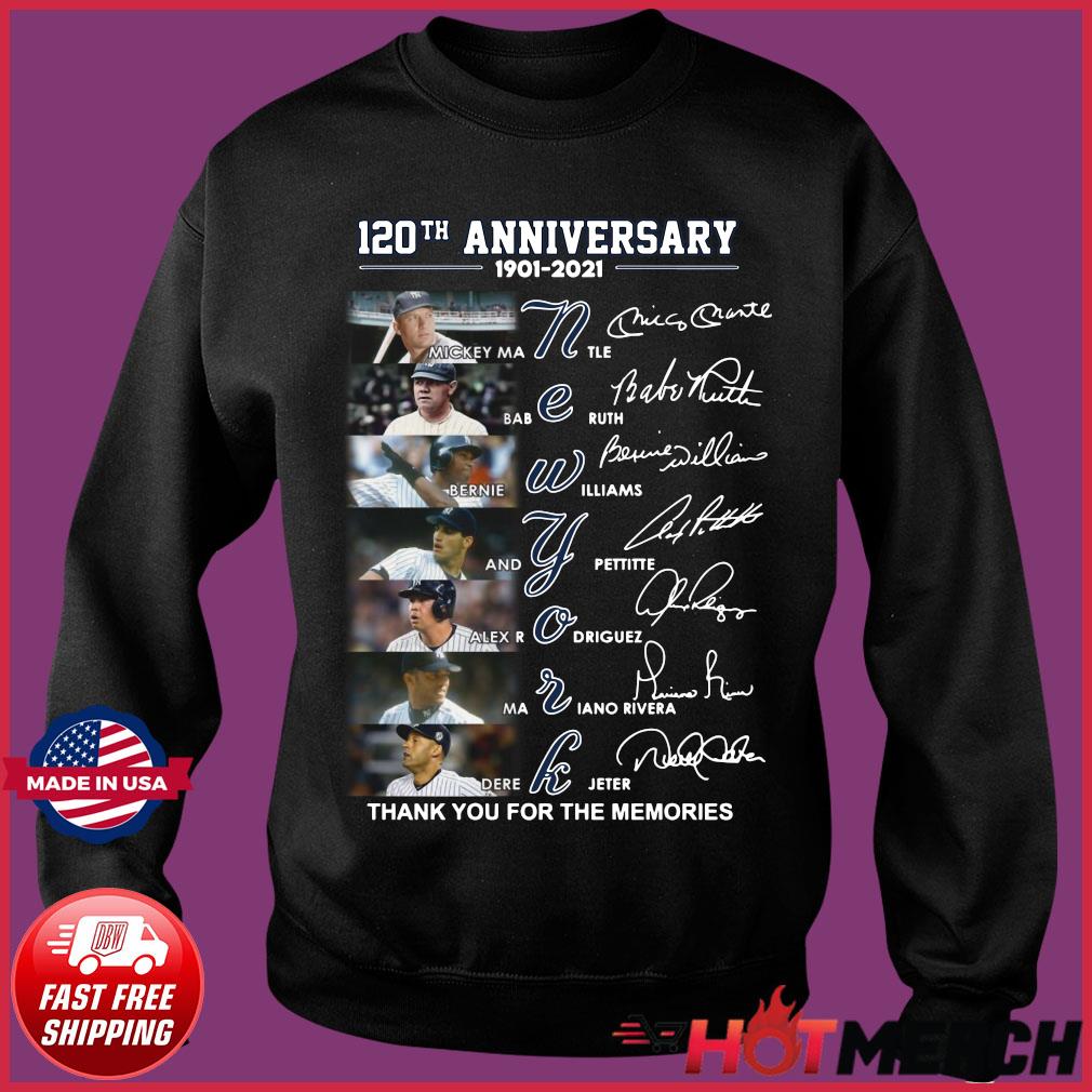 New York Yankees 120th anniversary 1901 2021 thank you for the memories  signatures shirt, hoodie, sweater, long sleeve and tank top