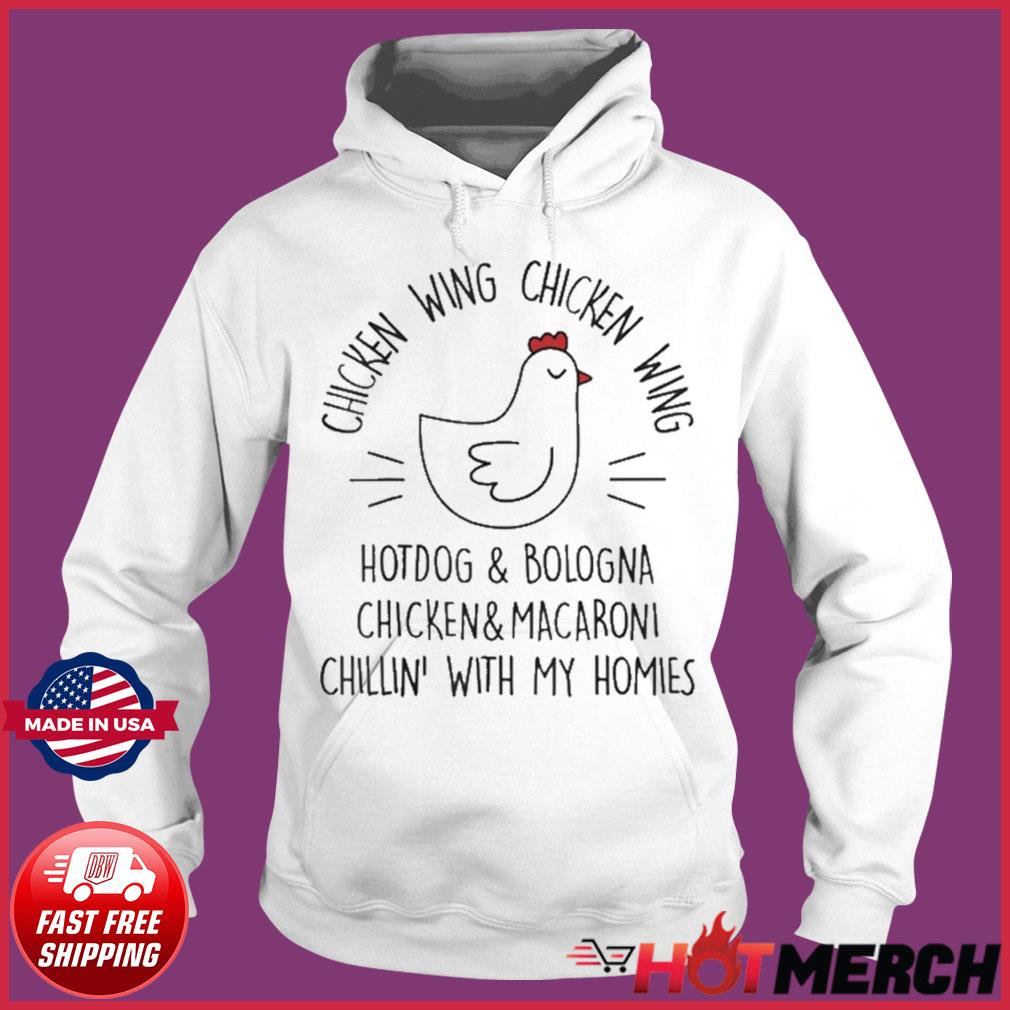 Viral Chicken Wing Chicken Wing Hot Dog And Bologna Song Lyric Shirt Hoodie Sweater Long Sleeve And Tank Top