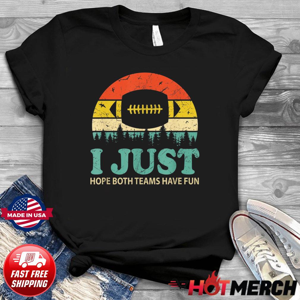 I Just Hope Both Teams Have Fun, Funny football' Men's T-Shirt