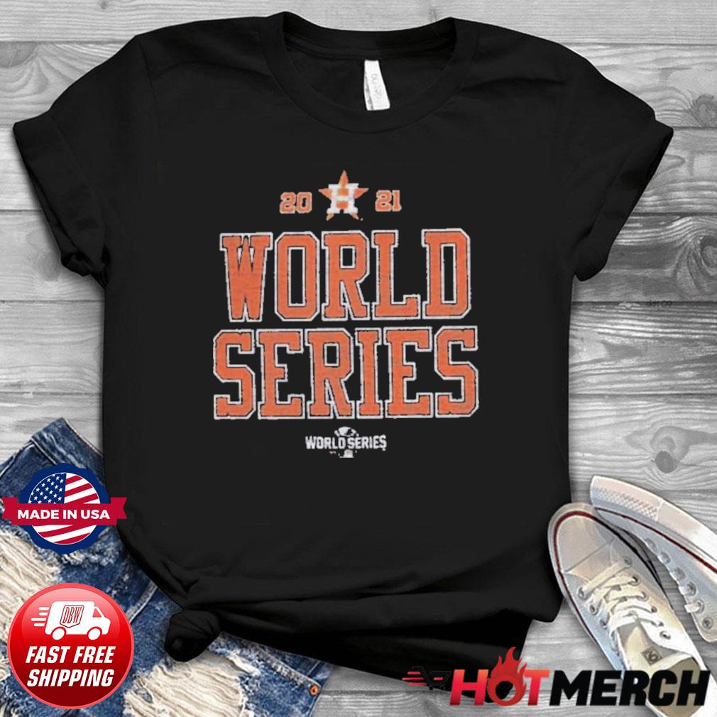 Houston Astros World Series 2021 Shirt, hoodie, sweater, long sleeve and  tank top