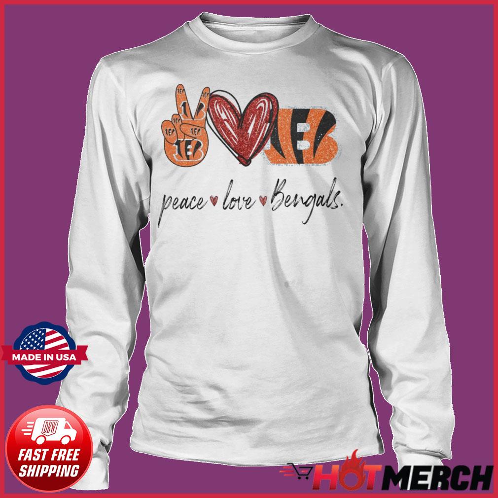 Peace love Cincinnati Bengals shirt, hoodie, sweater, long sleeve