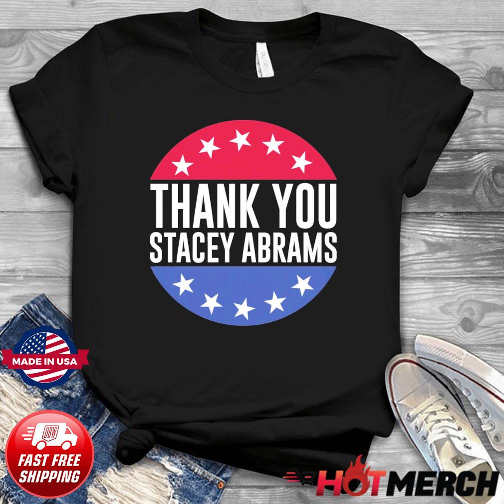 Stacey Abrams Thank Stacey Abrams Stacey Abrams Meme T-Shirt, hoodie, sweater, long and tank top