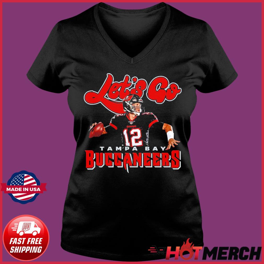 Tampa Bay Buccaneers Tom Brady let's go shirt, hoodie, sweater, longsleeve  and V-neck T-shirt