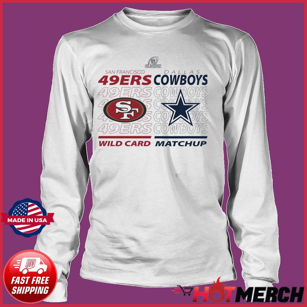 Dallas Cowboys Vs San Francisco 49ers 2022 NFL Wild Card Matchup Classic T- Shirt, hoodie, sweater, long sleeve and tank top