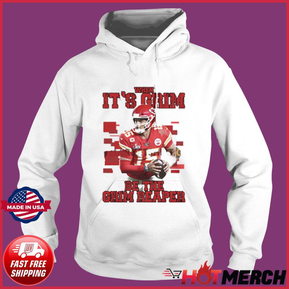 When It's Grim Be The Grim Reaper Patrick Mahomes Chiefs Football T-shirt,  hoodie, sweater, long sleeve and tank top