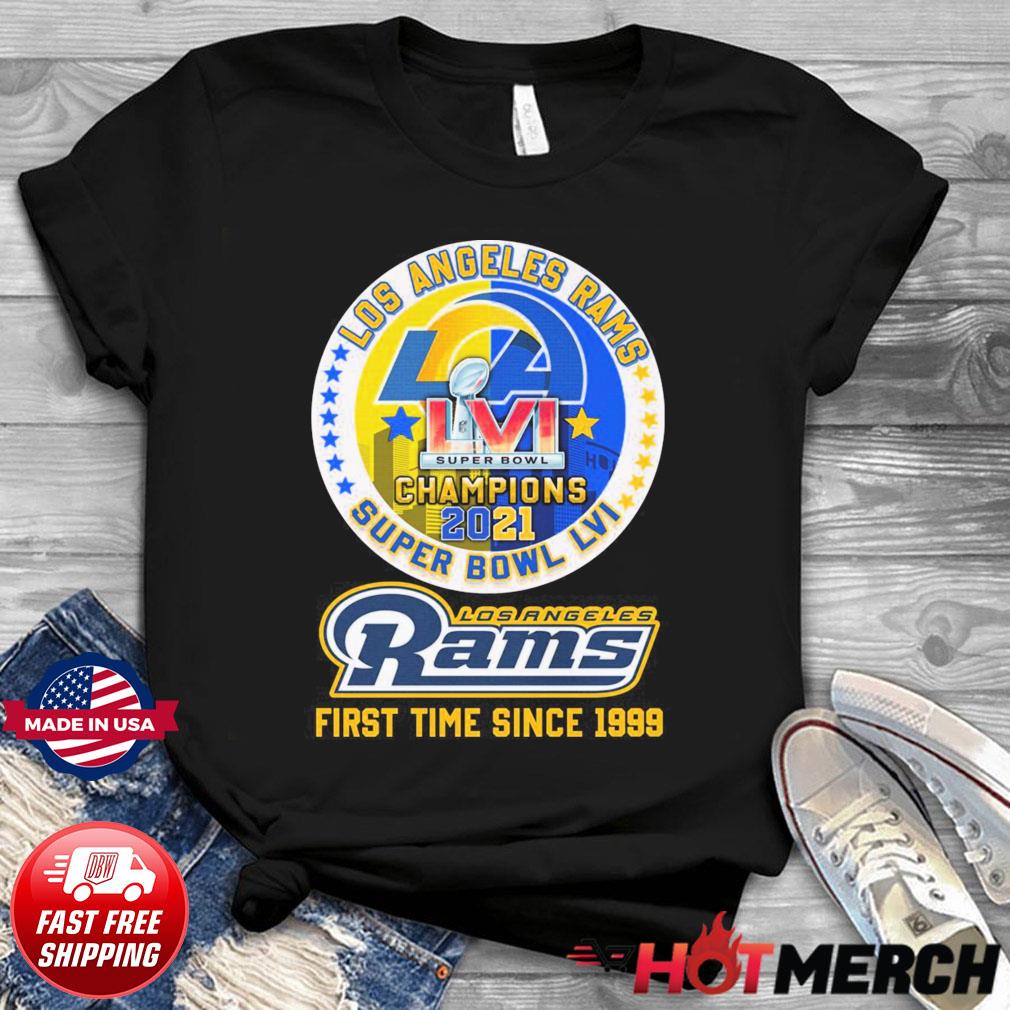 Official LA Rams 2022 Super Bowl LVI Champions First Time Since 1999 Shirt,  hoodie, sweater, long sleeve and tank top