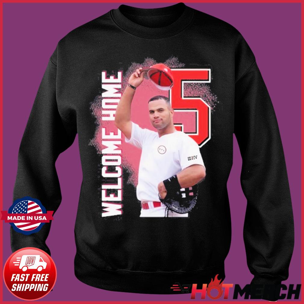 Albert Pujols Welcome Home 5 T-Shirt, Tshirt, Hoodie, Sweatshirt