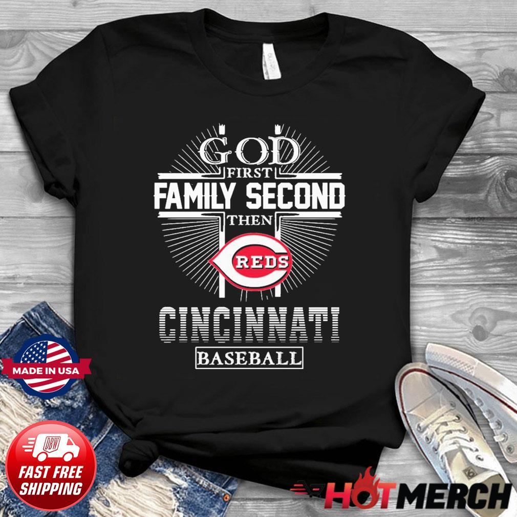 Official god First Family Second Then Cincinnati Reds Baseball