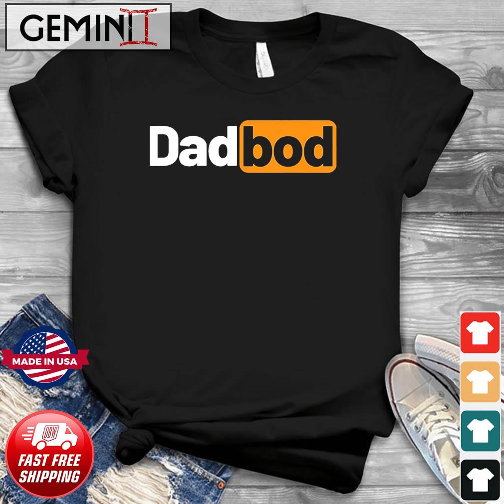 Bod Porn - Dad Bod Porn Hub Logo Shirt, hoodie, sweater, long sleeve and tank top