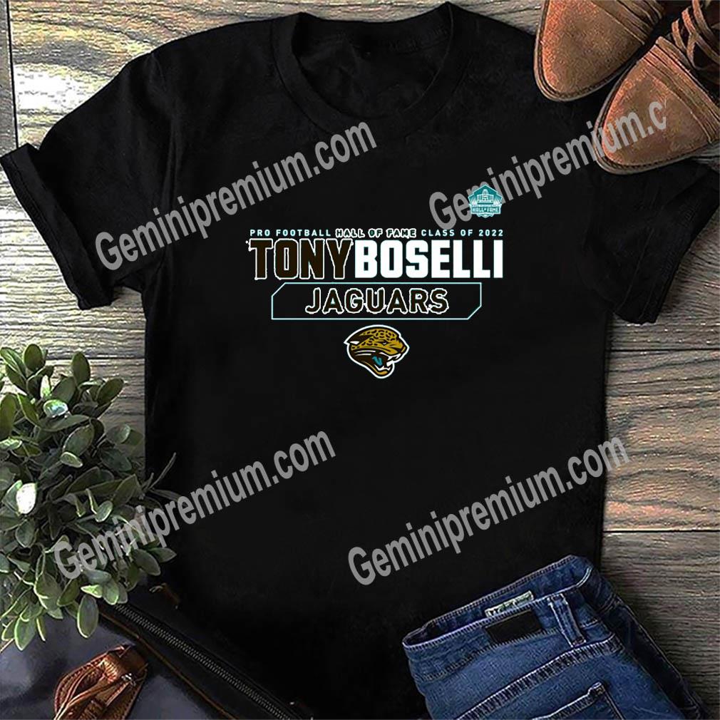 Pro Football Hall of Fame 2022 Tony Boselli Jacksonville Jaguars shirt,  hoodie, sweater, longsleeve and V-neck T-shirt