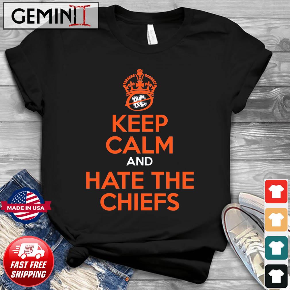 Keep Calm and Hate the Chiefs (Anti-Kansas City) T-Shirt for Denver Fo –  Smack Apparel