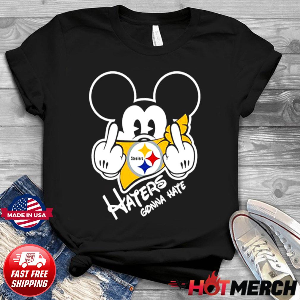 NFL Pittsburgh Steelers Haters Gonna Hate Mickey Mouse Disney Football T-Shirt  Sweatshirt Hoodie