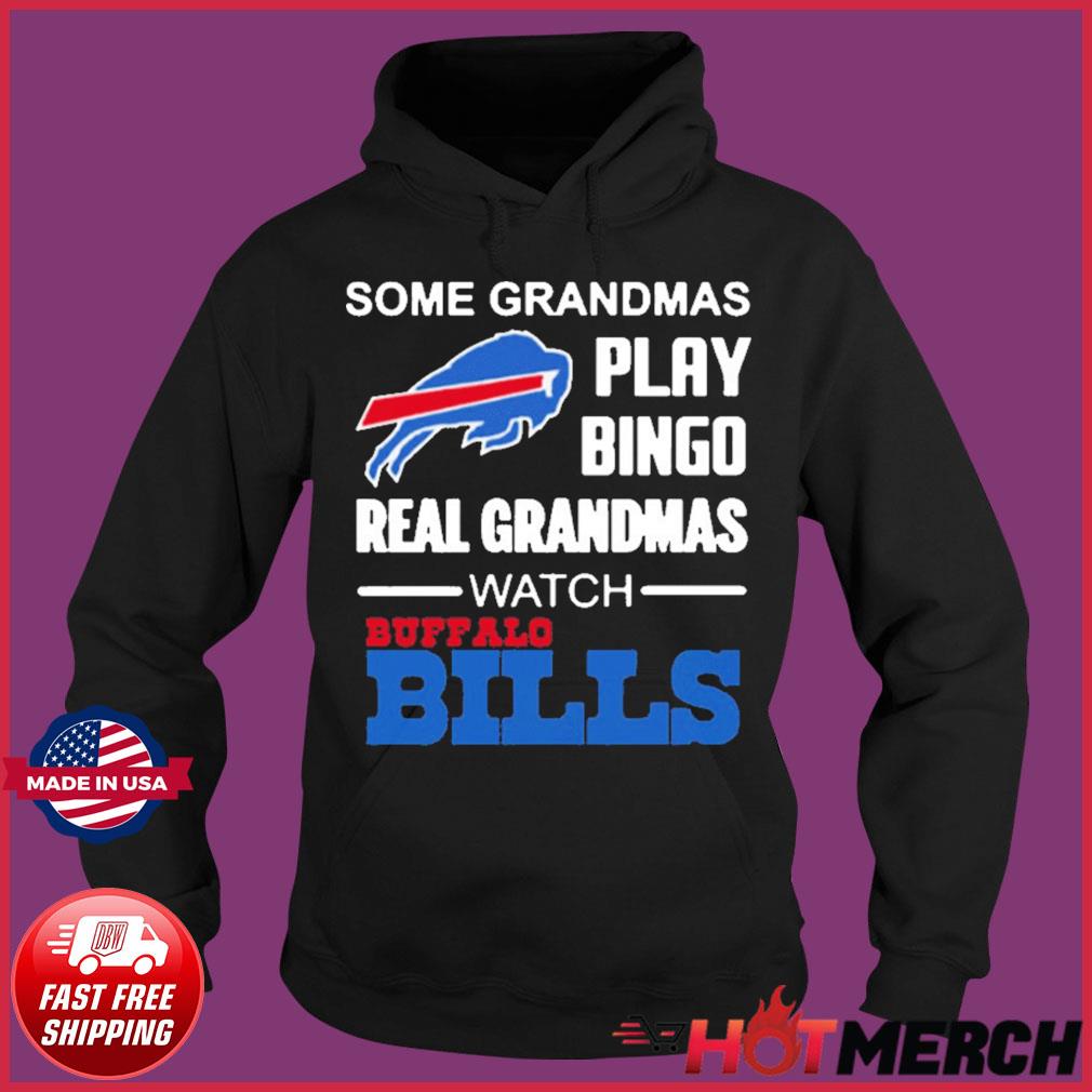 Some grandmas play bingo watch Buffalo Bills shirt, hoodie